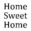 Vinilo decorativo Home sweet home II
